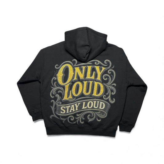 Stay Loud Hoodie - Must Upsize for loose fit